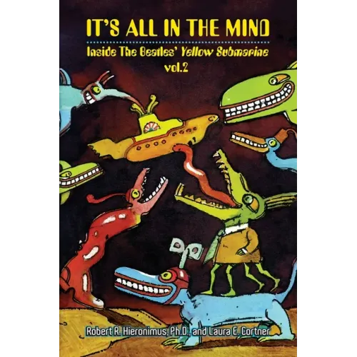 It's All in the Mind: Inside the Beatles' Yellow Submarine, Vol. 2