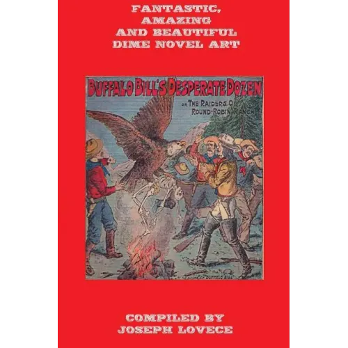 Fantastic, Amazing and Beautiful Dime Novel Art