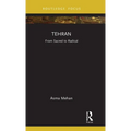 Tehran: From Sacred to Radical