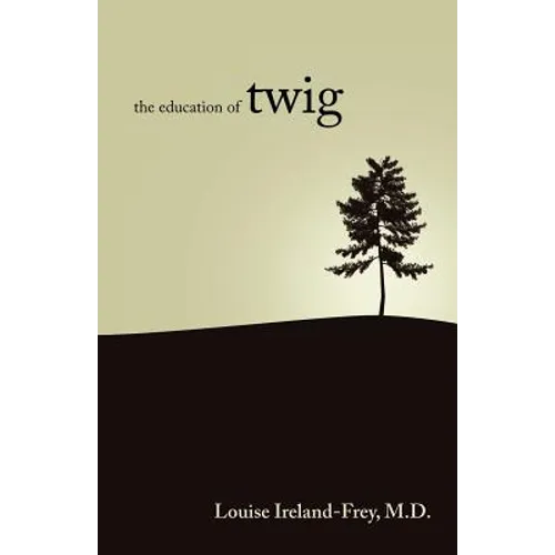 The Education of Twig
