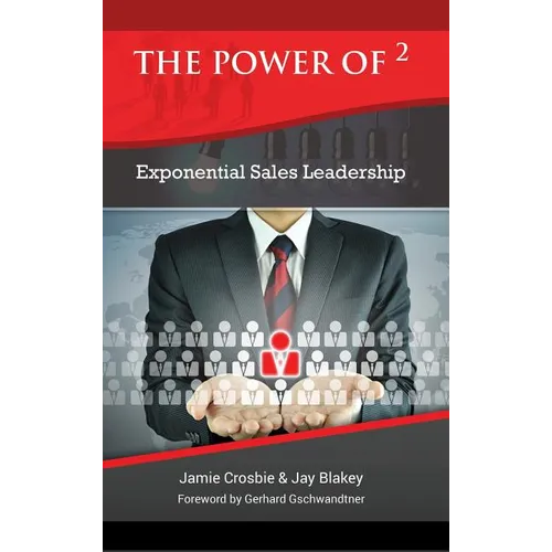 The Power of 2 - Exponential Sales Leadership
