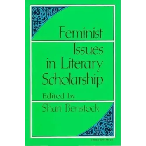 Feminist Issues in Literary Scholarship