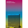 (In)Formal La: The Space of Politics