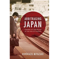 Arbitraging Japan: Dreams of Capitalism at the End of Finance