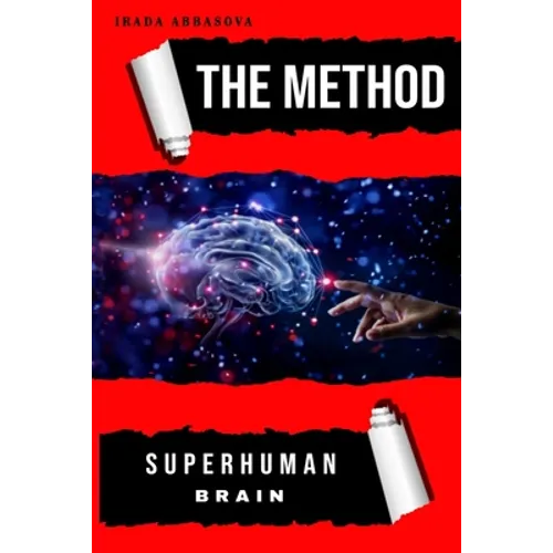 The Method: Superhuman Brain