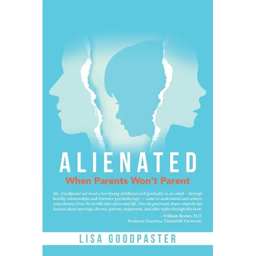 Alienated: When Parents Won't Parent