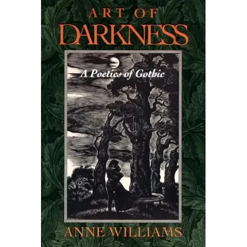 Art of Darkness: A Poetics of Gothic