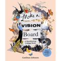 Make a Vision Board: A Manifesting Collage Book