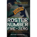 Roster Number Five-Zero: Not for the Weak or Fainthearted