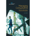 Managing Consultants: A practical guide for busy public sector managers