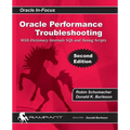 Oracle Performance Troubleshooting: With Dictionary Internals SQL & Tuning Scripts