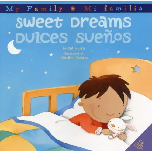 Sweet Dreams/Dulces Suenos: Bilingual English-Spanish