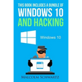 This Books Includes a Bundle of Windows 10 and Hacking