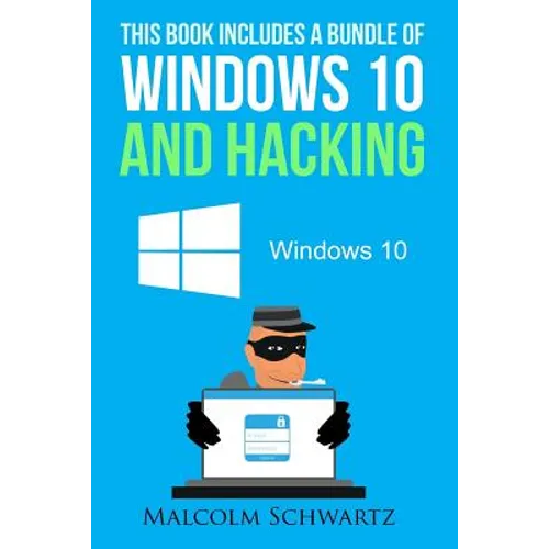 This Books Includes a Bundle of Windows 10 and Hacking