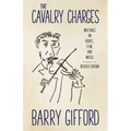 The Cavalry Charges: Writings on Books, Film, and Music, Revised Edition