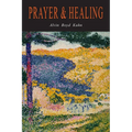 Prayer and Healing: A Rational Exegesis