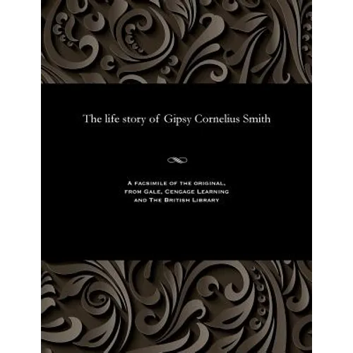 The Life Story of Gipsy Cornelius Smith