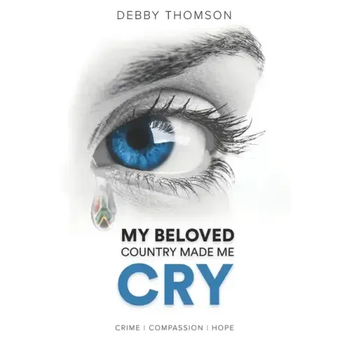 My Beloved Country Made Me Cry: Crime, Compassion, Hope
