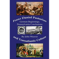 Franz Daniel Pastorius and Transatlantic Culture: German Beginnings, Pennsylvania Conclusions