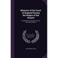 Memoirs of the Court of England During the Reigns of the Stuarts: Including the Protectorate of Oliver Cromwell, Volume 2