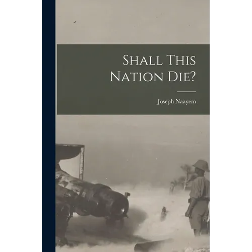 Shall This Nation Die?