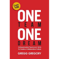 One Team, One Dream: Indispensable Teamwork Skills to Create a Collaborative Culture