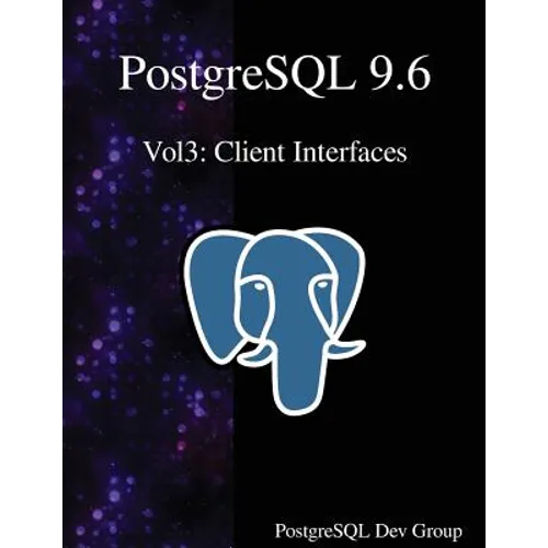 PostgreSQL 9.6 Vol3: Client Interfaces