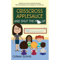 Crisscross Applesauce and Shut the Hell Up: 10 Reflective Lessons for New and Seasoned Teachers