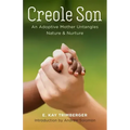 Creole Son: An Adoptive Mother Untangles Nature and Nurture