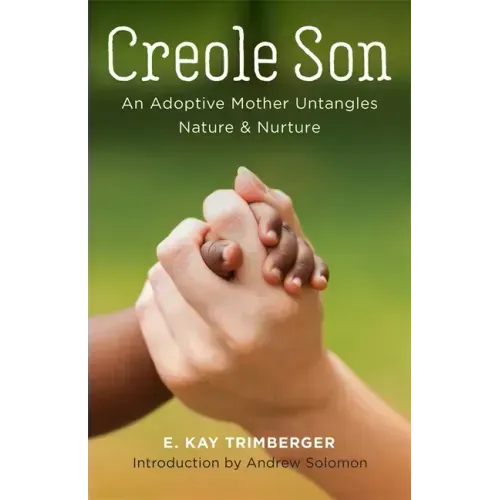 Creole Son: An Adoptive Mother Untangles Nature and Nurture