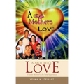 A Mother's Love: A Foster Mother's Life Time Experience