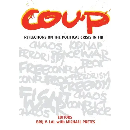 Coup: Reflections on the Political Crisis in Fiji