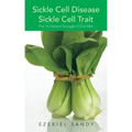 Sickle Cell Disease / Sickle Cell Trait: The Triumphant Struggle of One Man