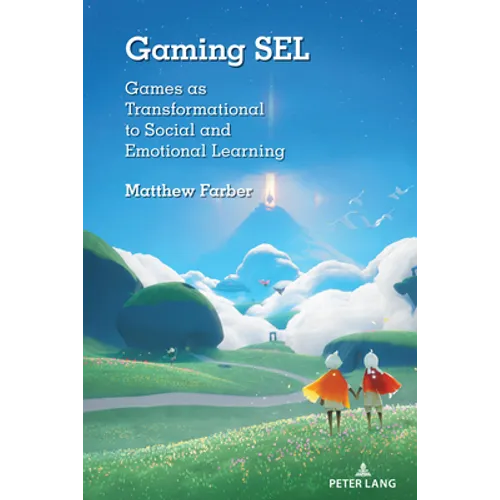 Gaming Sel: Games as Transformational to Social and Emotional Learning