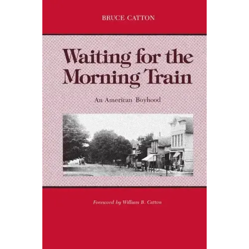 Waiting for the Morning Train: An American Boyhood