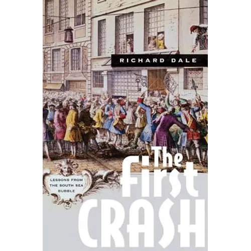 The First Crash: Lessons from the South Sea Bubble