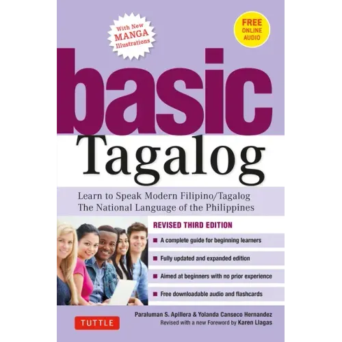 Basic Tagalog: Learn to Speak Modern Filipino/ Tagalog - The National Language of the Philippines: Revised Third Edition (with Online Audio)