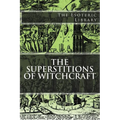 The Esoteric Library: The Superstitions of Witchcraft
