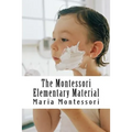 The Montessori Elementary Material