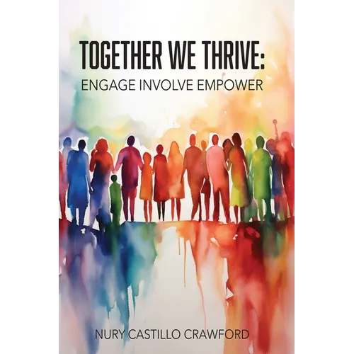 Together We Thrive: Engage, Involve, Empower