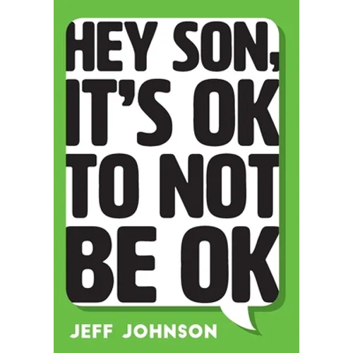 Hey Son, It's Ok To Not Be Ok