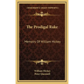 The Prodigal Rake: Memoirs Of William Hickey