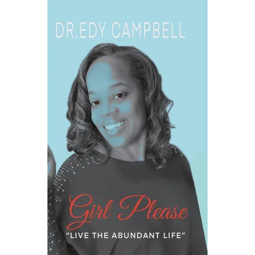 Girl, Please Live the Abundant Life