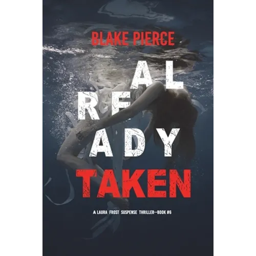 Already Taken (A Laura Frost FBI Suspense Thriller-Book 6)