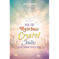 Join the Rainbow Crystal Skulls; on the Pathway to Deep Peace