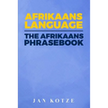 Afrikaans Language: The Afrikaans Phrasebook