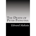 The Death of Peter Patkutka