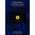 Kalachakra - The Wheel of Time: An Empowering Journey