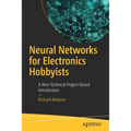 Neural Networks for Electronics Hobbyists: A Non-Technical Project-Based Introduction