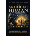 The Artificial Human: Why We Are Becoming Less Human in the Digital Age